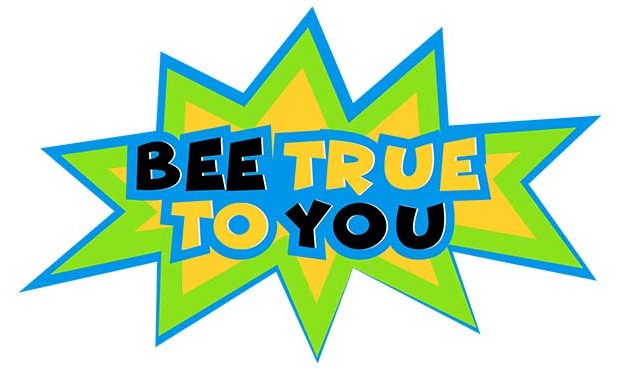 Bee True to You